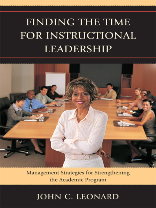 Title details for Finding the Time for Instructional Leadership by John Leonard - Available